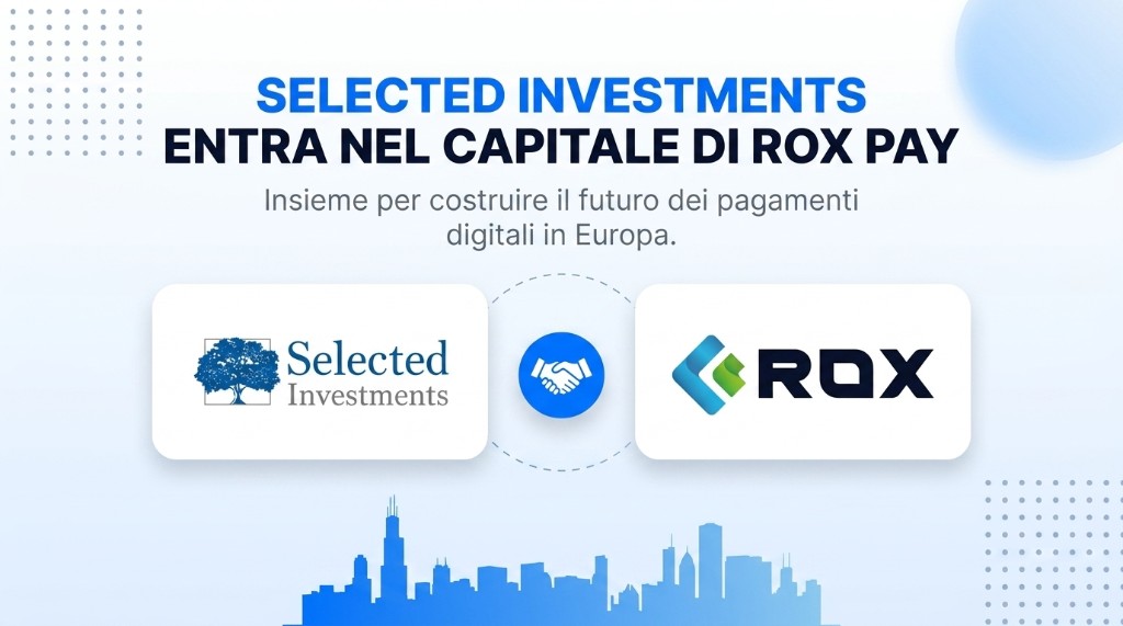 Selected Investments Joins RoxPay as Shareholder | Italian Fintech Growth